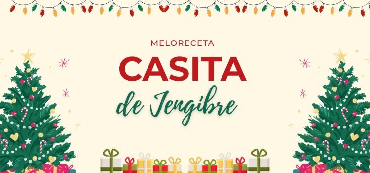 Casita de Jengibre