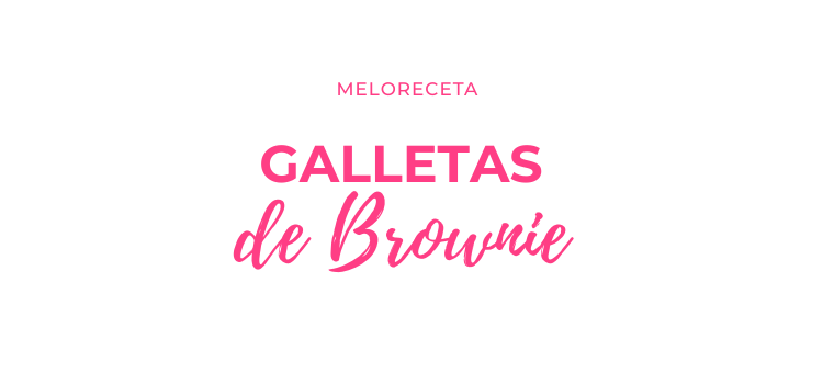 Galletas de Brownie super sencillas